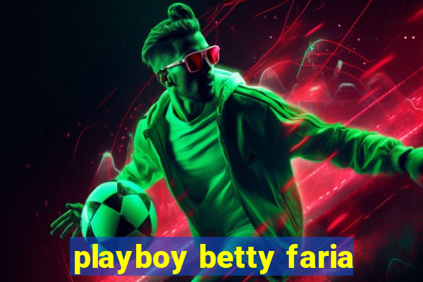 playboy betty faria